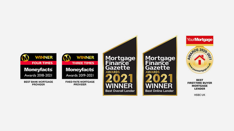 Money facts 2019-2021 Award - winner of best bank and fixed rate Mortgage provider. Mortgage Finance Gazette 2021 Awards - winner of Best overall and Best online Lender. Your Mortgage 2020-2021 Award - Winner of Best first Time Buyer Mortgage Lender