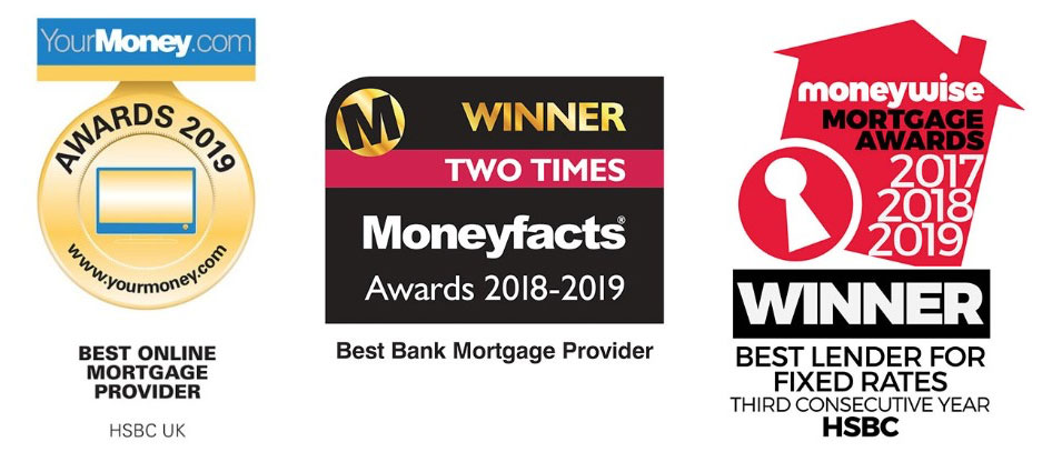 In 2019, HSBC won YourMoney.com awards Best Online Mortgage Provider, Moneyfacts Awards best Bank Mortgage provider for the second time and Moneywise mortgage award Best Lender for Fixed rate mortgages for the third time